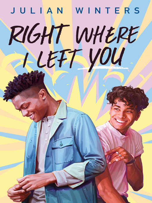 Title details for Right Where I Left You by Julian Winters - Available